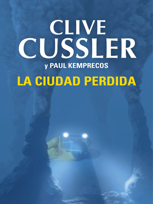 Title details for La ciudad perdida by Clive Cussler - Available